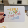 Shop Small Thank You Cards (Yellow,Green,and Pink)